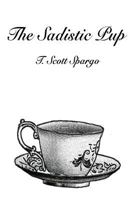 The Sadistic Pup 153713633X Book Cover