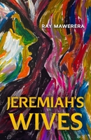 Jeremiah's Wives 1914287940 Book Cover