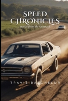Speed Chronicles: Stories from the Racetrack B0CTGH539X Book Cover