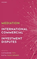 Mediation in International Commercial and Investment Disputes 0198827954 Book Cover