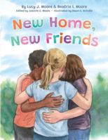 New Home, New Friends 1968548262 Book Cover