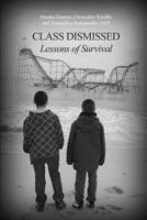 Class Dismissed: Lessons of Survival 1480965685 Book Cover