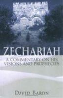 Commentary on Zechariah: His Visions and Prophecies (Kregel reprint library) 0825420903 Book Cover