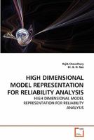 HIGH DIMENSIONAL MODEL REPRESENTATION FOR RELIABILITY ANALYSIS: HIGH DIMENSIONAL MODEL REPRESENTATION FOR RELIABILITY ANALYSIS 3639275802 Book Cover