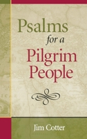 Psalms for a Pilgrim People 0819217786 Book Cover