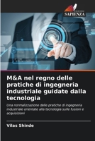 M&A nel regno delle pratiche di ingegneria industriale guidate dalla tecnologia (Italian Edition) 6208330904 Book Cover