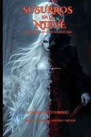 SUSURROS EN LA NIEVE: EL GUARDIAN DE LAS LLAVES DEL CIELO, SAGA (EL GUARDÍAN DE LAS LLAVES DEL CIELO) (Spanish Edition) B0FJ63HFR7 Book Cover