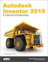 Autodesk Inventor 2015: A Tutorial Introduction 1585038776 Book Cover
