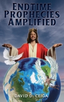 Endtime Prophecies Amplified B0CFGMJZLT Book Cover