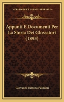 Appunti E Documenti Per La Storia Dei Glossatori (1893) 1273598717 Book Cover