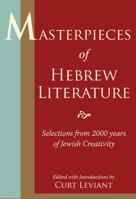 Masterpieces of Hebrew Literature: Selections From 2000 Years of Jewish Creativity 087068079X Book Cover