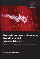 Strategia rozwoju krajowego w Brazylii w latach dziewiecdziesiatych (Polish Edition) 6209569110 Book Cover