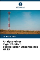 Analyse einer logarithmisch periodischen Antenne mit HFSS (German Edition) 6207925998 Book Cover