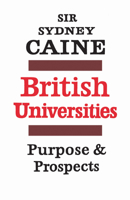 British Universities: Purpose and Prospects 1442638885 Book Cover