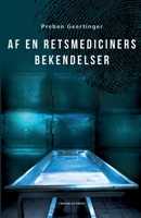 Af en retsmediciners bekendelser 8726466317 Book Cover