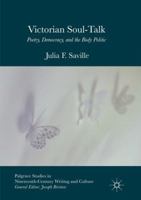 Victorian Soul-Talk: Poetry, Democracy, and the Body Politic 3319525050 Book Cover