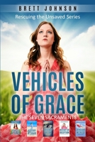 Vehicles Of Grace: The Seven Sacraments B08L9DH6VJ Book Cover