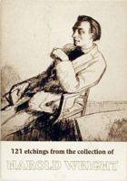 121 Etchings from the Collection of Harold Wright 1902863089 Book Cover