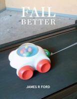 Fail Better 1304640299 Book Cover