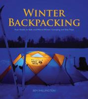 Winter Backpacking: Your Guide to Safe and Warm Winter Camping and Day Trips 1896980414 Book Cover