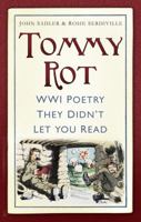 Tommy Rot: WWI Poetry They Didn't Let You Read 075249208X Book Cover