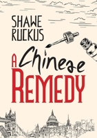 A Chinese Remedy (Mercenaries in Suits) 1914195590 Book Cover