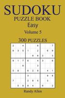 Easy 300 Sudoku Puzzle Book: Volume 5 1541170806 Book Cover