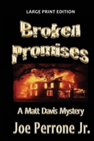 Broken Promises: A Matt Davis Mystery 1491079843 Book Cover
