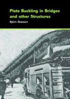 Plate Buckling in Bridges and Other Structures 0415431956 Book Cover