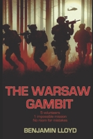 The Warsaw Gambit: It will be a miracle if they can get through the first 24 hours B0CR6TTL2D Book Cover