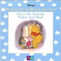 Don't Be Scared, Piglet and Roo (Disney's My Very First Winnie the Pooh) 0717289230 Book Cover