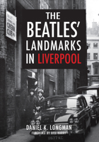 The Beatles' Landmarks in Liverpool 1445652331 Book Cover