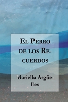 El Perro de Los Recuerdos 956954421X Book Cover
