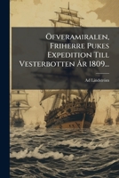 Öfveramiralen, Friherre Pukes Expedition Till Vesterbotten År 1809... 1276286406 Book Cover