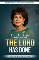 Look What the Lord Has Done B0GTQ7G3BT Book Cover