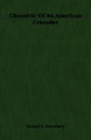 Chronicle of an American Crusader 1406758817 Book Cover