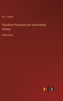 Popul�res Handbuch der industriellen Chemie: Dritter Band 3368620460 Book Cover