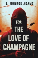 For The Love Of Champagne 4824192374 Book Cover