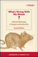 What's Wrong With My Mouse: Behavioral Phenotyping of Transgenic and Knockout Mice 0471471925 Book Cover