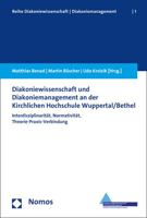 Diakoniewissenschaft Und Diakoniemanagement an Der Kirchlichen Hochschule Wuppertal/Bethel: Interdisziplinaritat, Normativitat, Theorie-Praxis-Verbind 3848718006 Book Cover