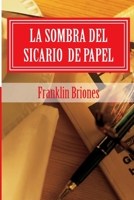 La sombra del sicario de papel 1500596299 Book Cover