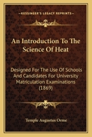 Introduction to the Science of Heat 0353973645 Book Cover