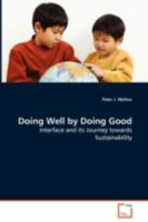 Doing Well by Doing Good - Interface and Its Journey Towards Sustainability 3639085787 Book Cover