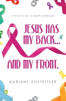 Jesus Has My Back...and My Front. B0CLBXJSPB Book Cover