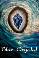 The Blue Crystal 0999151010 Book Cover