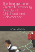 The Emergence of Cluster B Personality Disorders in Childhood and Adolescence B0FLW9BDSN Book Cover