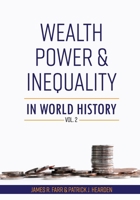Wealth, Power and Inequality in World History Vol. 2 1793550875 Book Cover