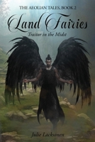 Land Fairies: Traitor in the Midst (The Aeolian Tales) 191736766X Book Cover