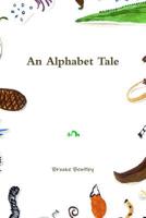 An Alphabet Tale 0359437362 Book Cover