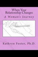When Your Relationship Changes 1482748789 Book Cover